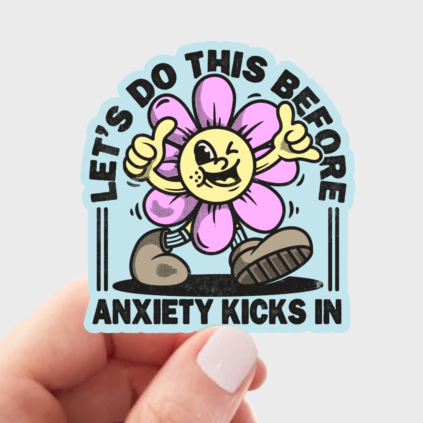 Let's Do This Before Anxiety Kicks In Sticker